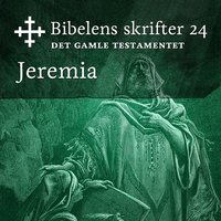 Bibelens skrifter 24 - Jeremia - Bibelen