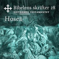 Bibelens skrifter 28 - Hosea - Bibelen