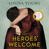The Heroes’ Welcome - Louisa Young