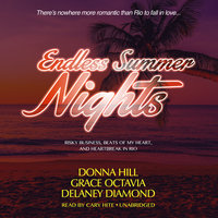Endless Summer Nights: Risky Business, Beats of My Heart, and Heartbreak in Rio - Donna Hill, Grace Octavia, Delaney Diamond