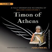 Timon of Athens - William Shakespeare, E.A. Copen, Pierre Arthur Laure, Tom Wheelwright, Robert T. Kiyosaki