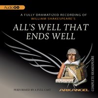 All’s Well That Ends Well - E.A. Copen, Pierre Arthur Laure, William Shakespeare, Tom Wheelwright, Robert T. Kiyosaki