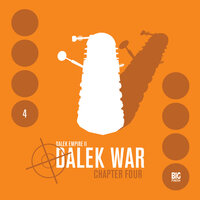 Dalek Empire, Series 2, 4: Dalek War Chapter 4 (Unabridged) - Nicholas Briggs