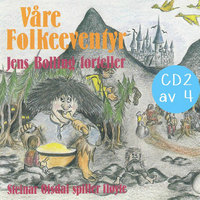 Våre folkeeventyr 2 - Jørgen Moe, Peter Christen Asbjørnsen