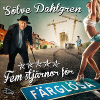 Fem stjärnor för Färglösa - Sölve Dahlgren
