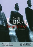 Berømmelse : en roman i ni historier - Daniel Kehlmann
