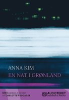 En nat i Grønland - Anna Kim