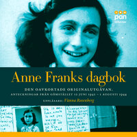 Anne Franks dagbok : den oavkortade originalutgåvan - anteckningar från gömstället 12 juni 1942 - 1 augusti 1944 - Anne Frank