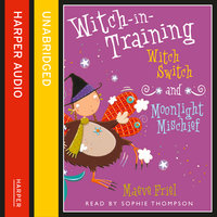 Witch Switch / Moonlight Mischief - Maeve Friel