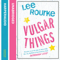 Vulgar Things - Lee Rourke