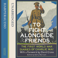 To Fight Alongside Friends - David Crane, Garry Harrison