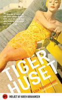 Tigerhuset - Liza Klaussmann