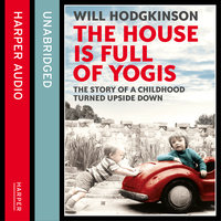 The House is Full of Yogis - Will Hodgkinson