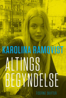 Altings begyndelse - Karolina Ramqvist