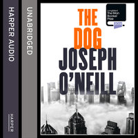 The Dog - Joseph O’Neill