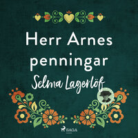 Herr Arnes penningar - Selma Lagerlöf