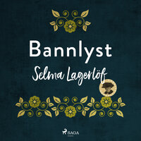 Bannlyst - Selma Lagerlöf