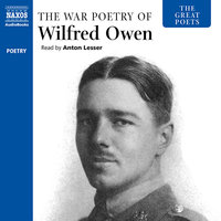 Great Poets: The War Poetry of Wilfred Owen - Wilfred Owen