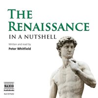 The Renaissance – In a Nutshell - Peter Whitfield