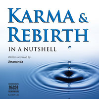 Karma and Rebirth – In a Nutshell - Jinananda