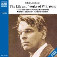 The Life & Works of W. B. Yeats - W. B. Yeats