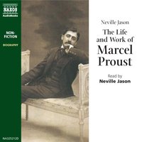 The Life & Work of Marcel Proust - Neville Jason