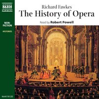 The History of Opera - Richard Fawkes