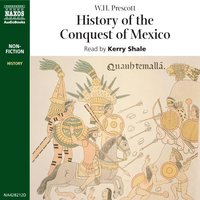 History of the Conquest of Mexico - W.H. Prescott
