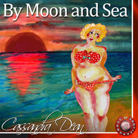 By Moon and Sea - Cassandra Dean