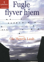 Fugle flyver hjem - Ole Henrik Laub