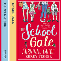 The School Gate Survival Guide - Kerry Fisher