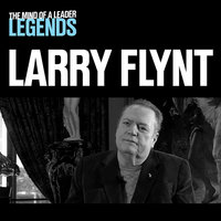 Larry Flynt - The Mind of a Leader Legends - Larry Flynt