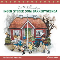 Ingen steder som Bakkebygrenda - Astrid Lindgren