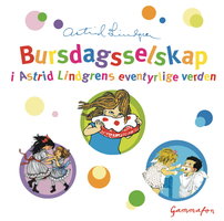 Bursdagsselskap i Astrid Lindgrens eventyrlige verden - Astrid Lindgren