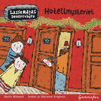 LasseMaja - Hotellmysteriet - Martin Widmark