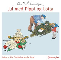 Jul med Pippi og Lotta - Astrid Lindgren