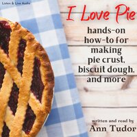 I Love Pie - Ann Tudor