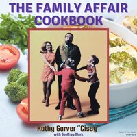 The Family Affair Cookbook - Kathy ?Cissy? Garver, Geoffrey Mark