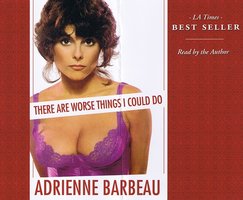 There Are Worse Things I Could Do - Adrienne Barbeau