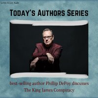 Today's Authors Series: Phillip DePoy Discusses "The King James Conspiracy" - Phillip DePoy