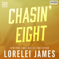Chasin' Eight: Rough Riders, Book 11 - Lorelei James