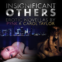 Insignificant Others: Erotica Novellas - Pynk