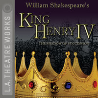 King Henry IV: The Shadow of Succession - Charles Newell, David Bevington, William Shakespeare