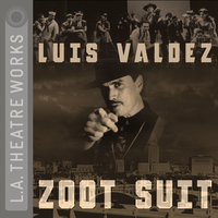 Zoot Suit - Luis Valdez
