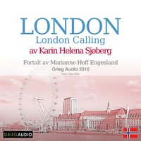 Reiseskildring - London Calling - Karin Helena Sjøberg
