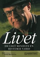 Livet er i det mindste en historie værd - Erik Lindsø