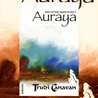 Den Hvide Præstinde #1: Auraya - Trudi Canavan