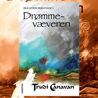 Den Hvide Præstinde #3: Drømmevæveren - Trudi Canavan
