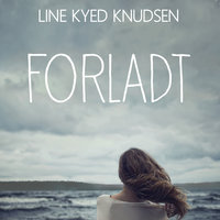 Forladt - Line Kyed Knudsen