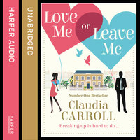 Love Me Or Leave Me - Claudia Carroll